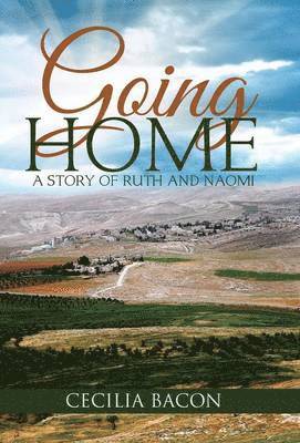 Cecilia Bacon - Going Home, Inbunden