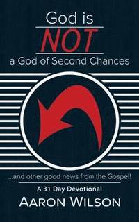 bokomslag God Is Not a God of Second Chances