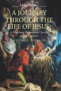 bokomslag A Journey through the Life of Jesus