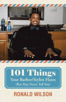 bokomslag 101 Things Your Barber/Stylist Hates (But May Never Tell You)