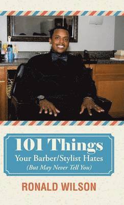 bokomslag 101 Things Your Barber/Stylist Hates (But May Never Tell You)