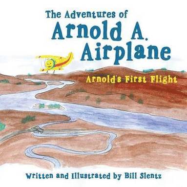 bokomslag The Adventures of Arnold A. Airplane