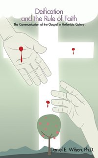 bokomslag Deification and the Rule of Faith
