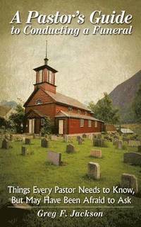 bokomslag Pastor's Guide to Conducting a Funeral