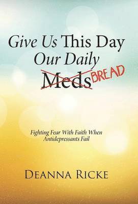 Give Us This Day Our Daily Meds (Bread) 1