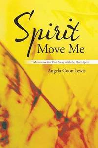 bokomslag Spirit Move Me