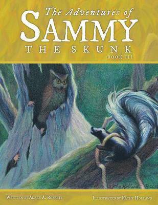 bokomslag Adventures of Sammy the Skunk