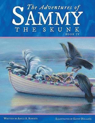 The Adventures of Sammy the Skunk 1