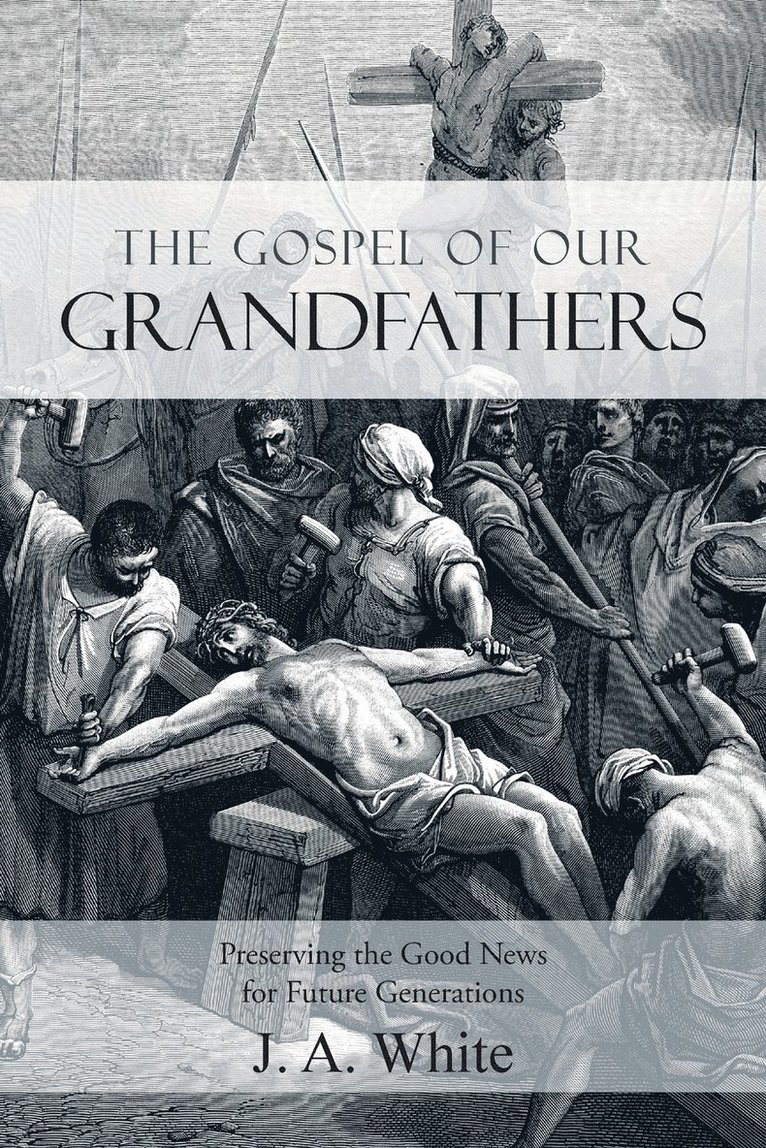 The Gospel of Our Grandfathers 1
