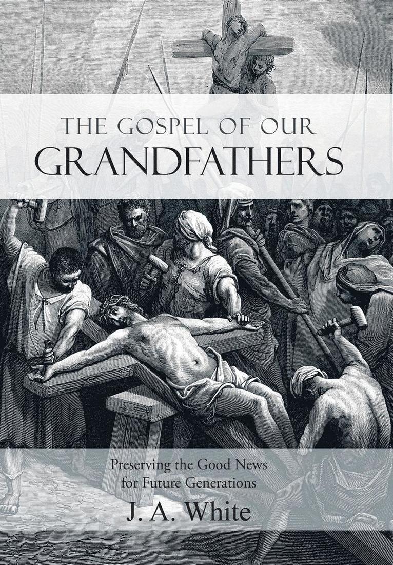 The Gospel of Our Grandfathers 1