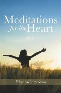 bokomslag Meditations for the Heart