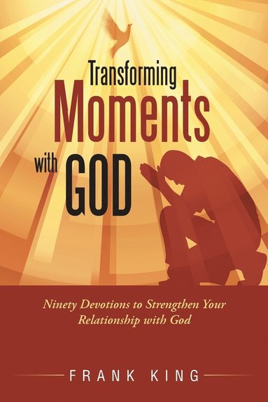 Frank King - Transforming Moments with God, Häftad