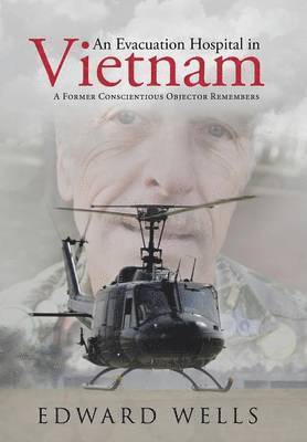 Edward Wells - Evacuation Hospital in Vietnam, Inbunden