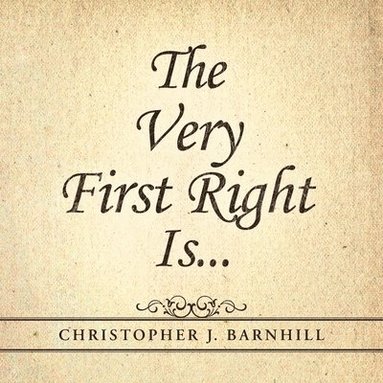 bokomslag Very First Right Is . . .