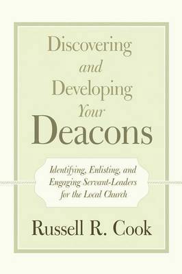 bokomslag Discovering and Developing Your Deacons