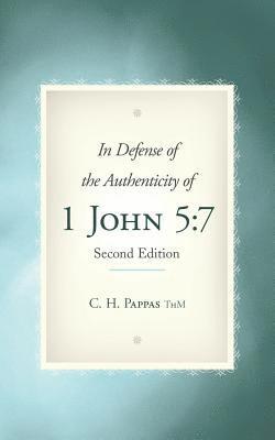 In Defense of the Authenticity of 1 John 5 1