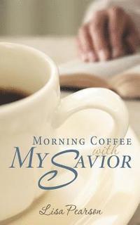 bokomslag Morning Coffee with My Savior