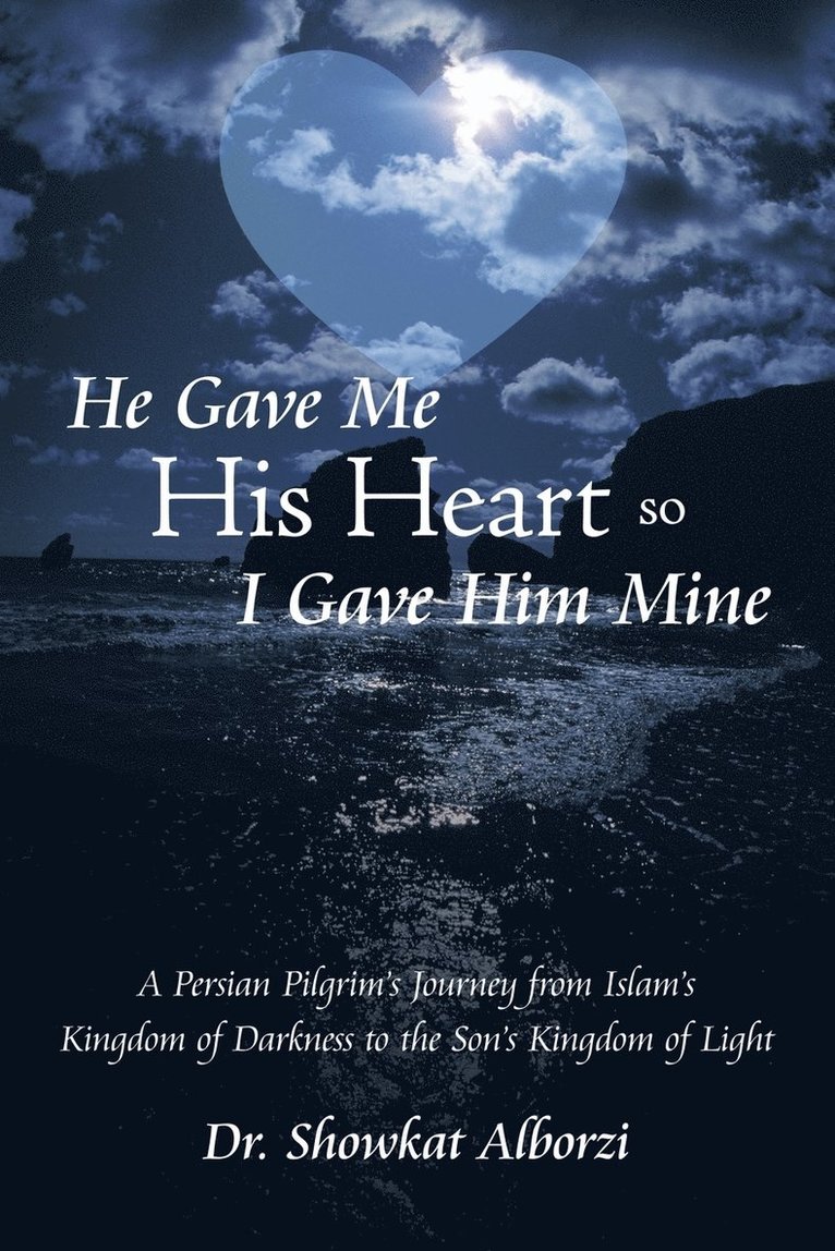 Showkat Alborzi, Dr. Showkat Alborzi - He Gave Me His Heart, So I Gave Him Mine, Häftad