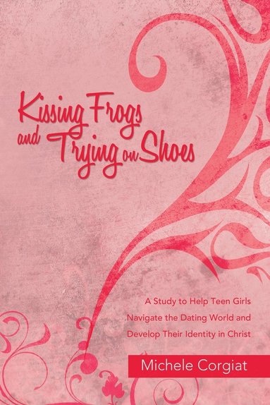 bokomslag Kissing Frogs and Trying on Shoes
