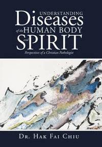 bokomslag Understanding Diseases of the Human Body and Spirit