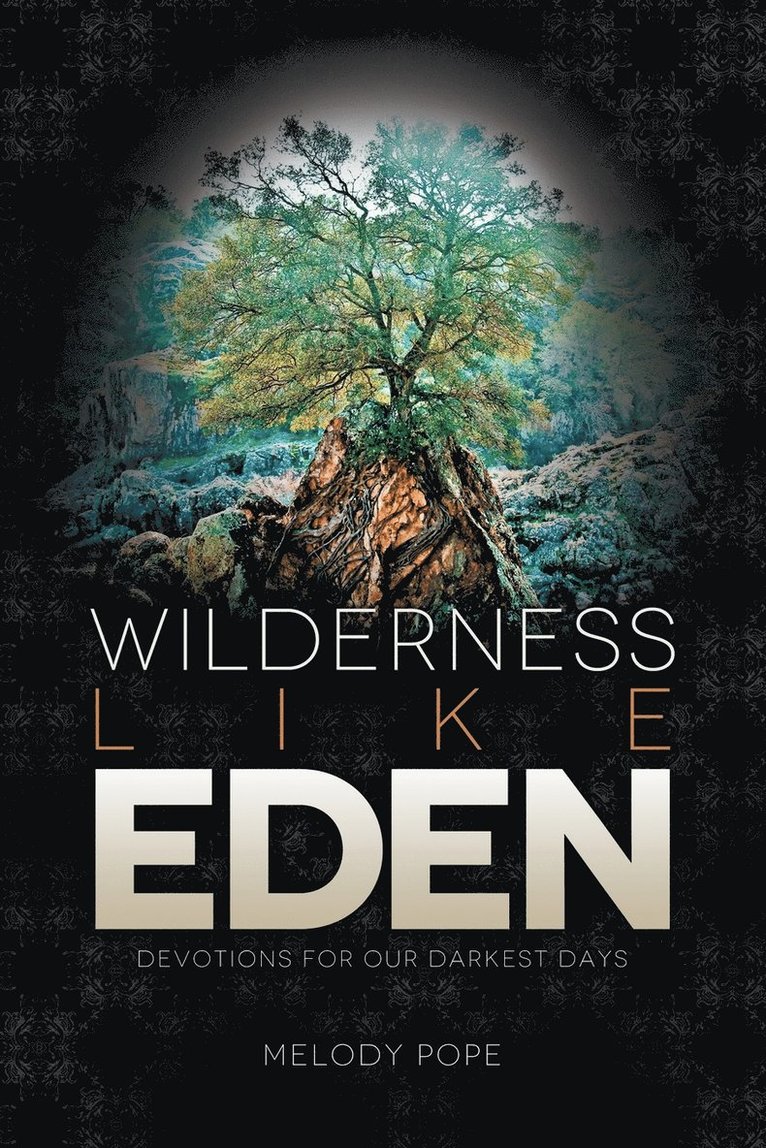 Wilderness Like Eden 1