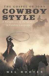 bokomslag The Gospel of John Cowboy Style