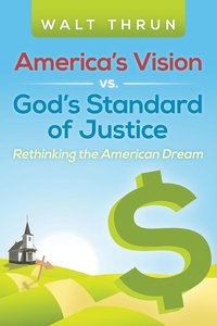 bokomslag America's Vision vs. God's Standard of Justice