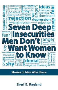 bokomslag Seven Deep Insecurities Men Don't Want Women to Know