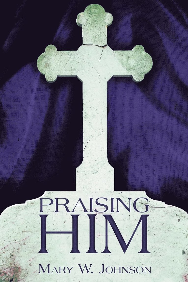 Praising Him 1