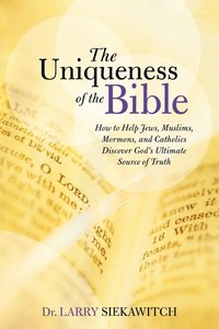 bokomslag The Uniqueness of the Bible