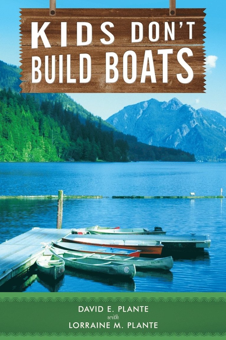 Kids Don't Build Boats 1