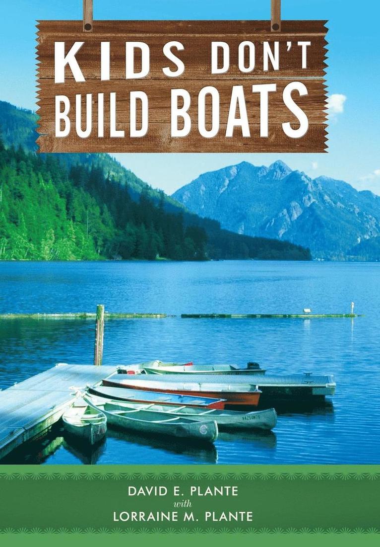 Kids Don't Build Boats 1