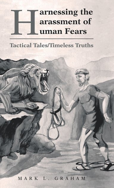 bokomslag Harnessing the Harassment of Human Fears
