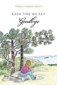 bokomslag Each Time We Say Goodbye