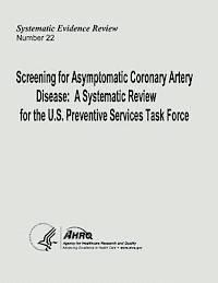bokomslag Screening for Asymptomatic Coronary Artery Disease: A Systematic Review for the U.S. Preventive Services Task Force: Systematic Evidence Review Number