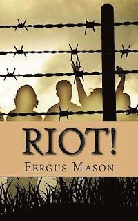 bokomslag Riot!: The Incredibly True Story of How 1,000 Prisoners Took Over Attica Prison