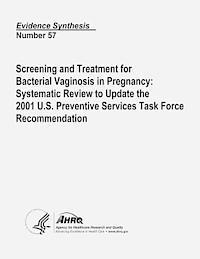 Screening and Treatment for Bacterial Vaginosis in Pregnancy: Systematic Review to Update the 2001 U.S. Preventive Services Task Force Recommendation: 1