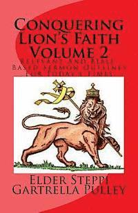 bokomslag Conquering Lion's Faith Volume 2: Relevant And Bible-Based Sermon Outlines For Today's Times