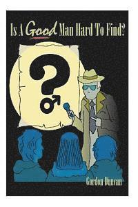 Jay Holmes, Gordon Duncan - Is a Good Man Hard to Find?, Häftad