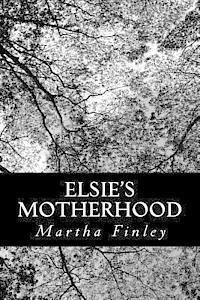 Elsie's Motherhood 1