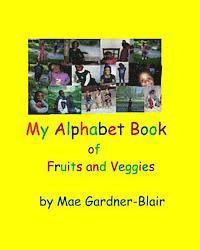 bokomslag My Alphabet Book of Fruits and Veggies