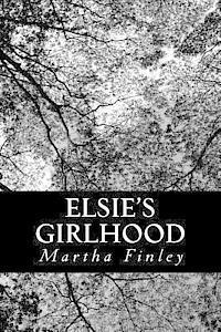 bokomslag Elsie's Girlhood