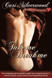 Take Me, Break Me 1