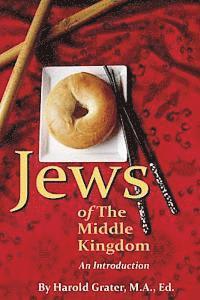 Harold Grater M. a. Ed - Jews of The Middle Kingdom: An Introduction, Häftad