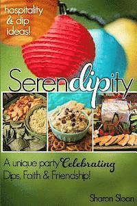 bokomslag SerenDIPity: Celebrating Dips, Faith & Friendship