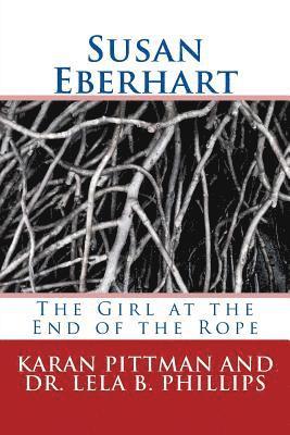 Susan Eberhart: The Girl at the End of the Rope 1