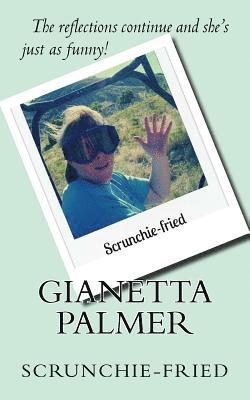 Gianetta M. Palmer - Scrunchie-Fried, Häftad