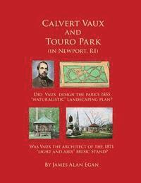 bokomslag Calvert Vaux and Touro Park: Did Calvert Vaux design the 1855 landscaping plan and the 1871 Music Stand?