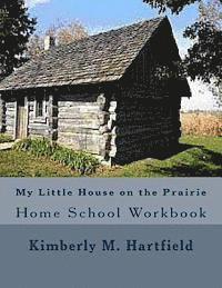 bokomslag My Little House on the Prairie Home School Workbook