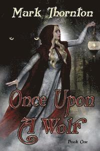 bokomslag Book One: Once Upon A Wolf: Twisted Fairy Tales from The Rainbow Forest